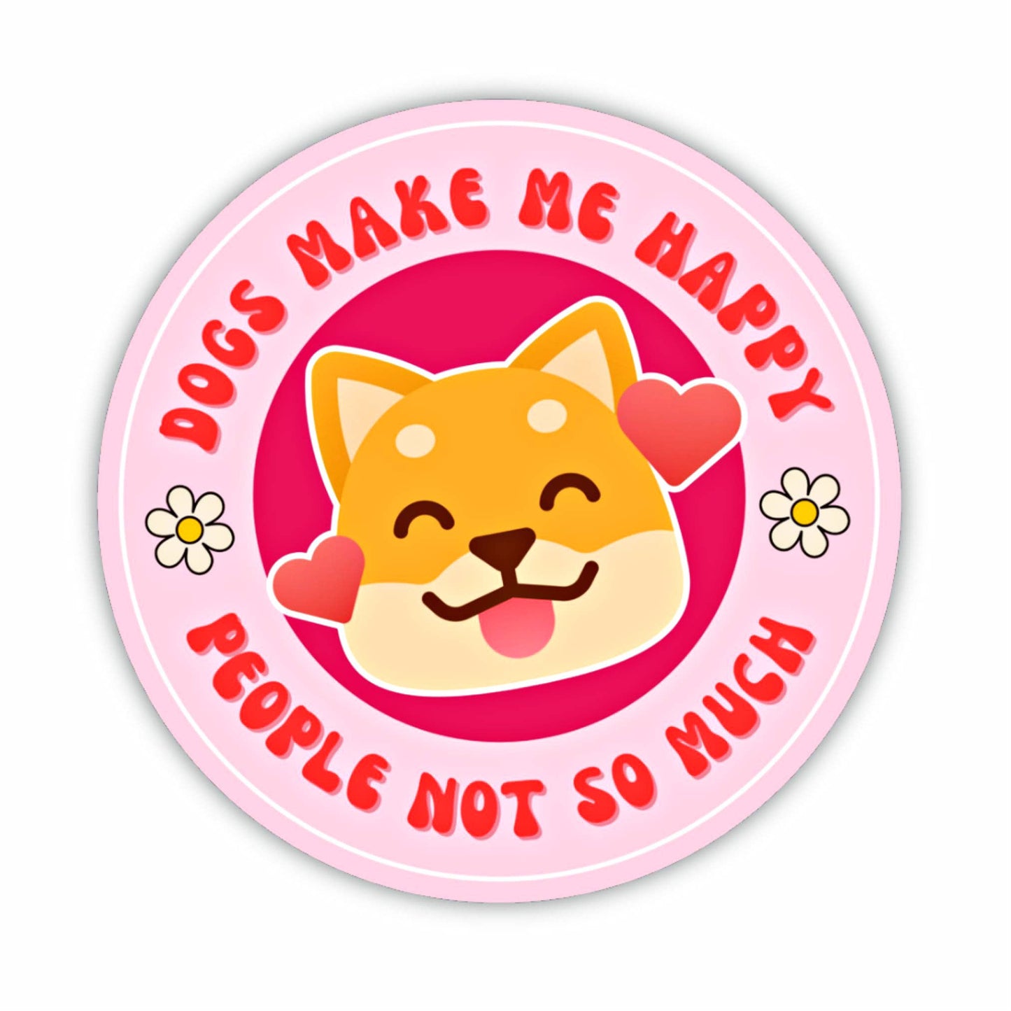 Funny Dog Sticker for Laptop - Dogs Make me Happy πΈ