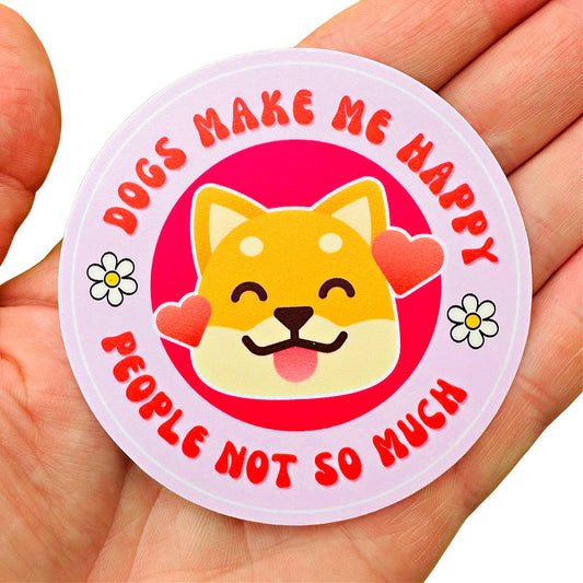 Funny Dog Sticker for Laptop - Dogs Make me Happy 🌸