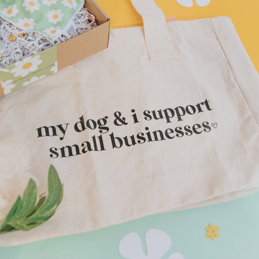 'My Dog & I Support Small Businesses' Tote Bag
